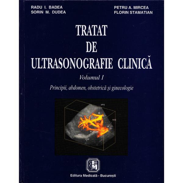 Tratat de ultrasonografie clinica fara CD - Volumul I - Radu I. Badea, Petru A. Mircea, editura Medicala