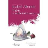 Ines a sufletului meu ed.2014 - Isabel Allende, editura Humanitas