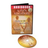 Audiobook. Un licar de speranta - Karen Kingsbury, editura Act Si Politon