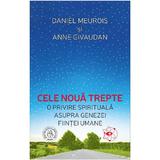 Cele noua trepte Ed.2 - Daniel Meurois, Anne Givaudan, editura Scoala Ardeleana