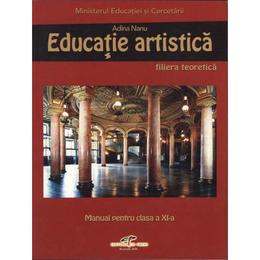 Educatie artistica - Clasa a 11-a - Manual - Adina Nanu, editura Cd Press