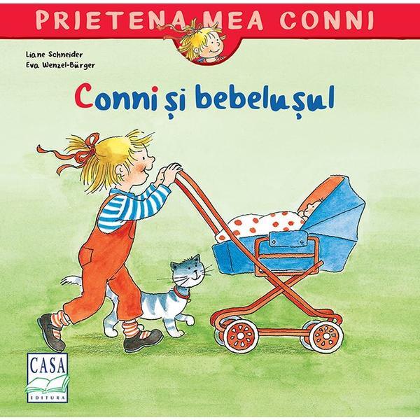 Conni si bebelusul - Liane Schneider, editura Casa