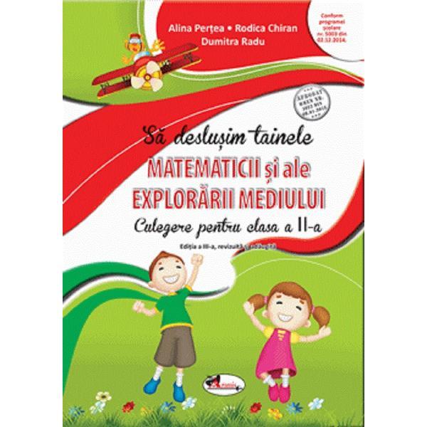 Sa deslusim tainele matematicii si ale explorarii mediului - Clasa 2 - Alina Pertea, Rodica Chiran, Dumitra Radu, editura Aramis