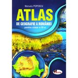 Atlas Geografia Romaniei - Clasa 4. Ed.2015 - Manuela Popescu, editura Aramis