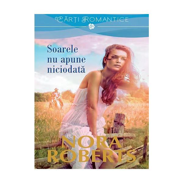 Soarele Nu Apune Niciodata - Nora Roberts