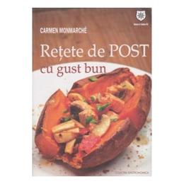 Retete De Post Cu Gust Bun - Carmen Monmarche, editura Leader Human Resources