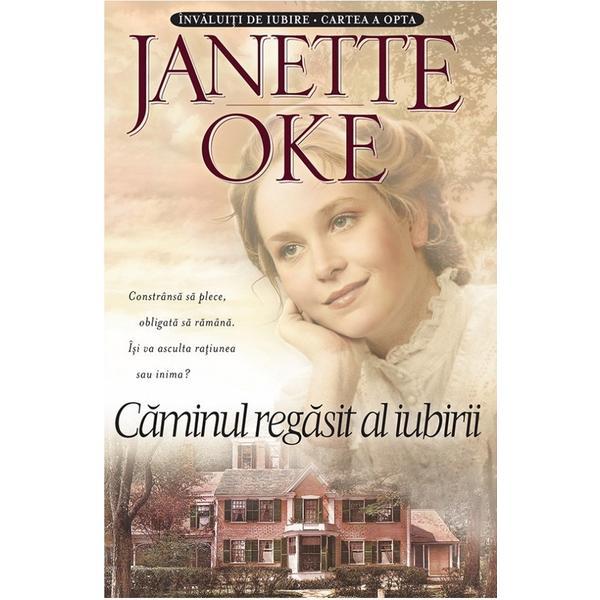 Caminul Regasit Al Iubirii - Janette Oke