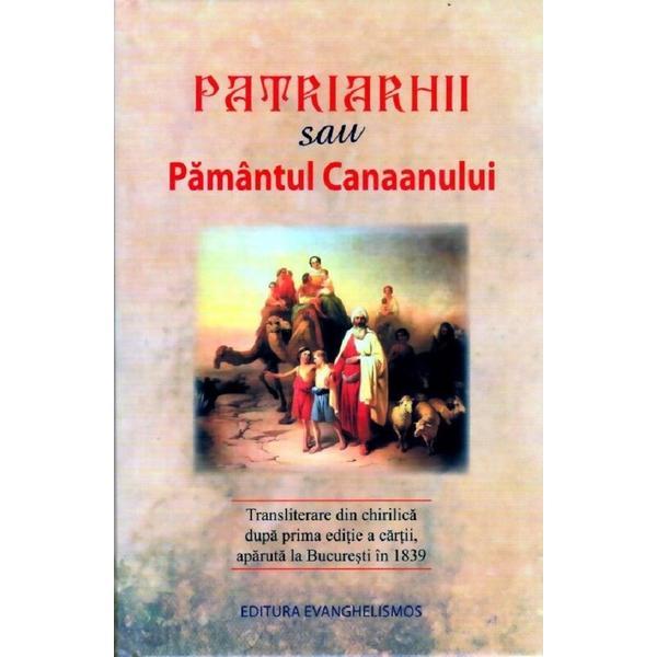 Patriarhii sau Pamantul Canaanului, editura Evanghelismos