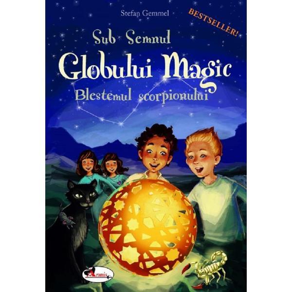 Sub semnul globului magic. Blestemul scorpionului - Stefan Gemmel, editura Aramis