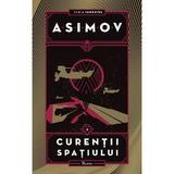 Imperiul: curentii spatiului (cartonat) - Isaac Asimov