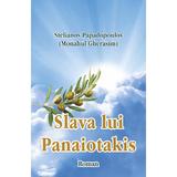 Slava lui Panaiotakis - Stelianos Papadopoulos, editura Egumenita