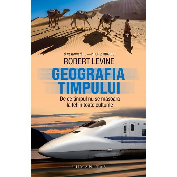 Geografia timpului - Robert Levine, editura Humanitas