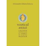 Vesnicul astazi - Arhimandrit Zaharia Zaharou, editura Bizantina