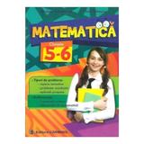 Matematica cls 5-6 - Nicolae Ivaschescu, Ion Patrascu, editura Carminis