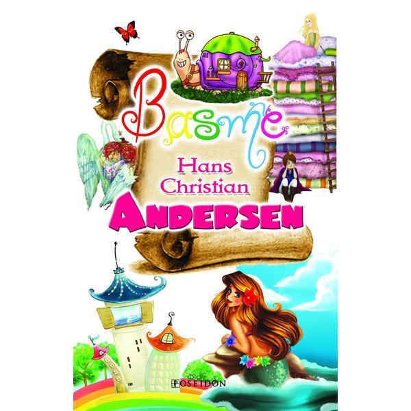 Basme - Hans Christian Andersen, editura Poseidon