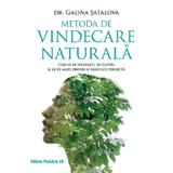 Metoda de vindecare naturala - Galina Satalova, editura Paralela 45