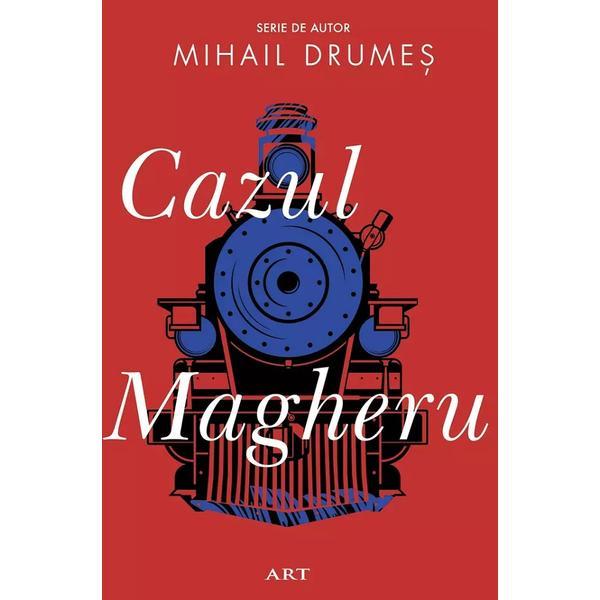 Cazul magheru - Mihail Drumes, editura Grupul Editorial Art