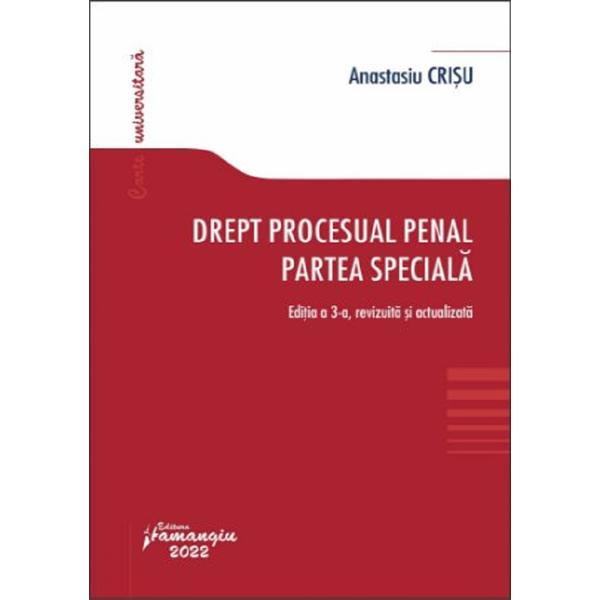 Drept procesual penal. Partea speciala Ed.3 - Anastasiu Crisu, editura Hamangiu