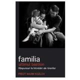 Familia, ultimul bastion - Maxim Kozlov, editura Sophia