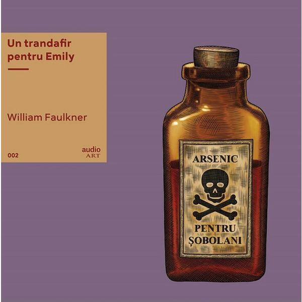 Vinil: Un trandafir pentru Emily - William Faulkner, editura Grupul Editorial Art