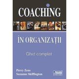 Coaching in organizatii. Ghid complet - Perry Zeus, Suzanne Skiffington, editura Codecs