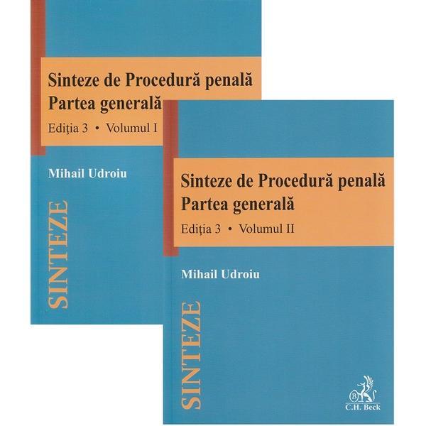 Sinteze de Procedura Penala. Partea generala Vol.1 + Vol.2 Ed.3 - Mihail Udroiu, editura C.h. Beck