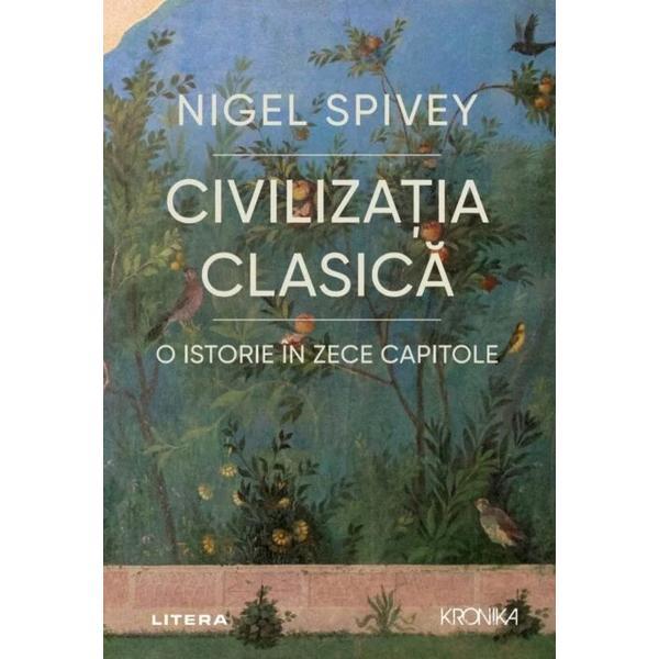 Civilizatia clasica - Nigel Spivey