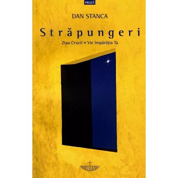 Strapungeri - Dan Stanca, editura Christiana