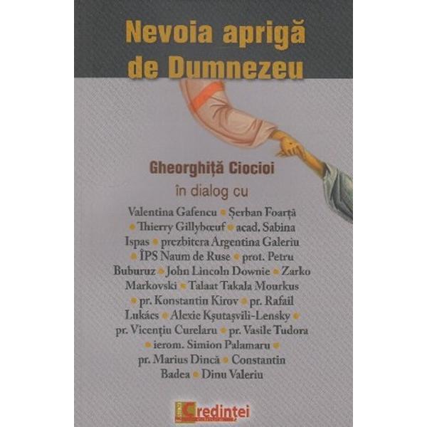 Nevoia apriga de Dumnezeu - Gheorghita Ciocioi, editura Lumea Credintei