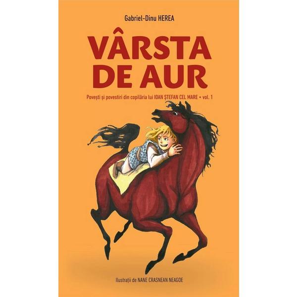 Varsta de aur - Gabriel-Dinu Herea, editura Heruvim