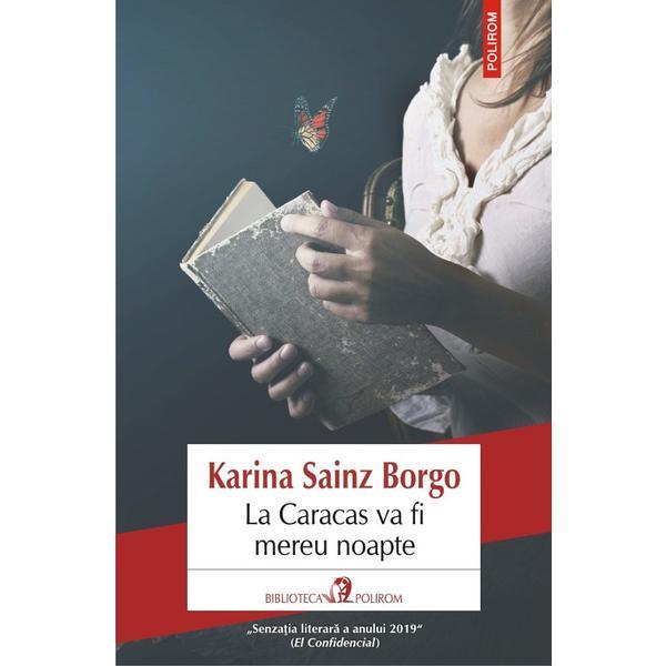 La Caracas va fi mereu noapte - Karina Sainz Borgo, editura Polirom