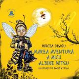 Marea aventura a micii albine Mitsu - Mircea Dragu, Bajko Attila