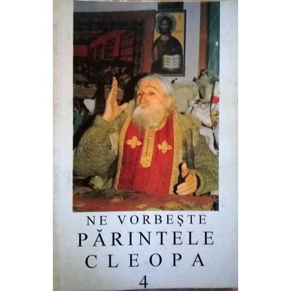 Ne vorbeste Parintele Cleopa 4, editura Episcopia Romanului