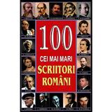 100 Cei mai mari scriitori romani, editura Orizonturi