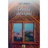 Livada de visini - A. P. Cehov, editura Agora