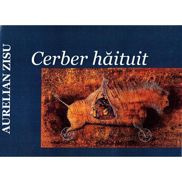 Cerber hautuit - Aurelian Zisu, editura Aius