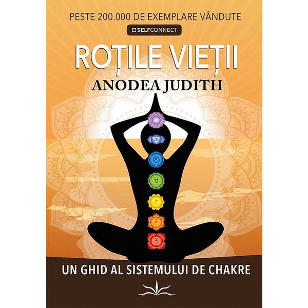 Rotile vietii - Anodea Judith, editura Prestige