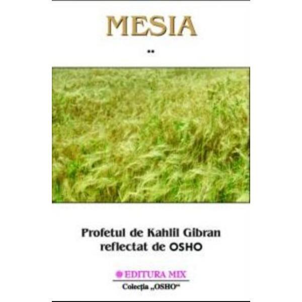 Mesia vol. 2 - Profetul de Kahlil Gibran reflectat de Osho, editura Mix