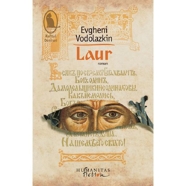 Laur - Evgheni Vodolazkin, editura Humanitas
