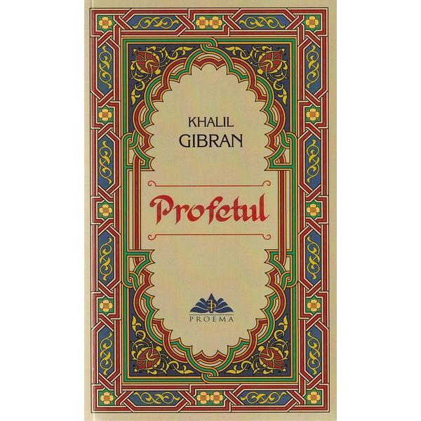 Profetul - Khalil Gibran