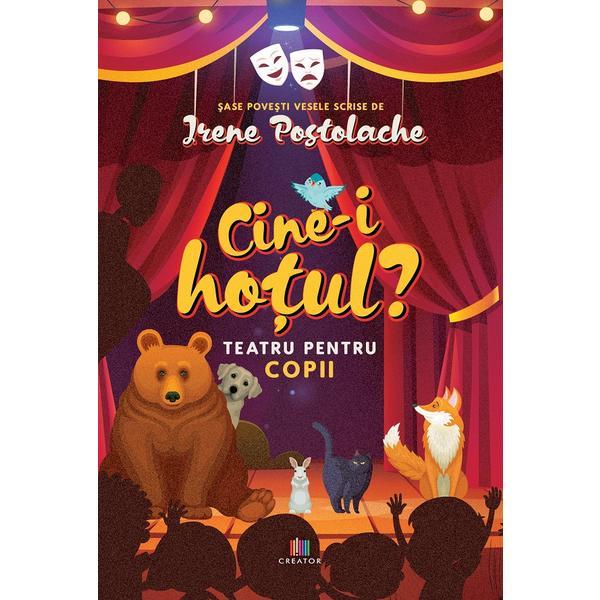 Cine-i hotul? - Irene Postolache, Editura Creator