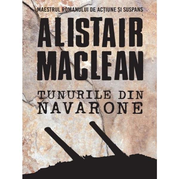 Tunurile Din Navarone - Alistair Maclean