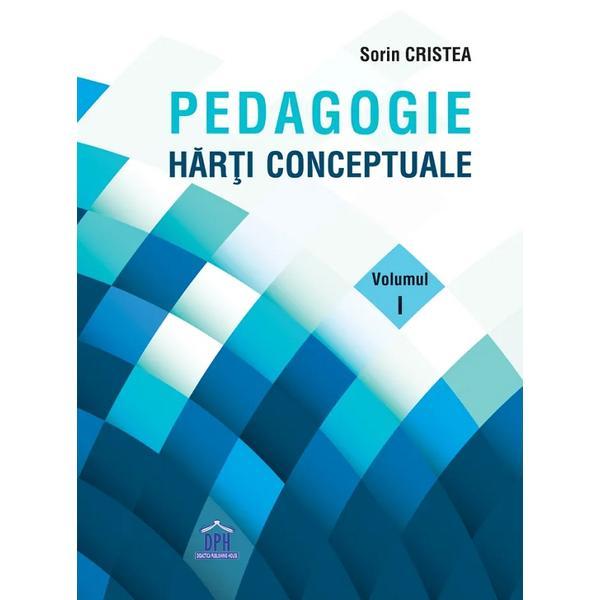 Pedagogie. Harti conceptuale Vol.1 - Sorin Cristea, editura Didactica Publishing House