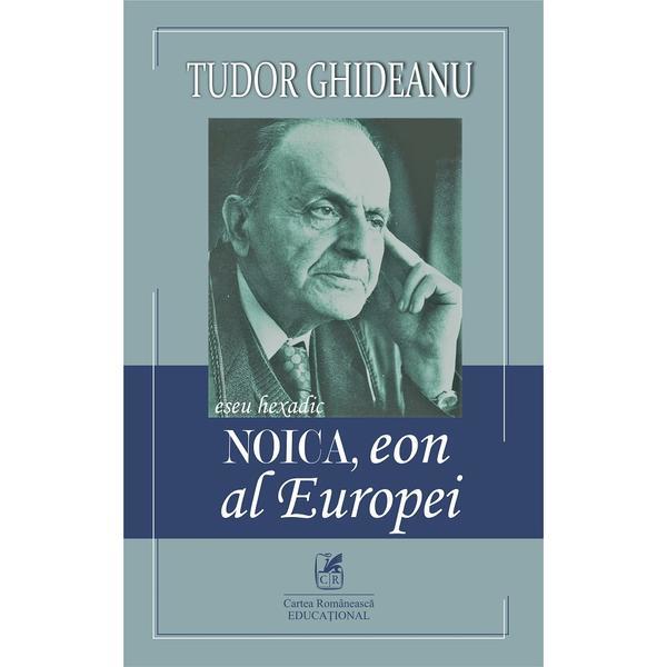 Noica, eon al europei - Tudor Ghideanu