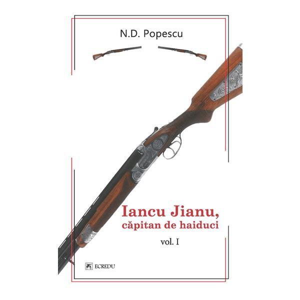 Iancu Jianu, Capitan de haiduci vol.1 - N.D.Popescu