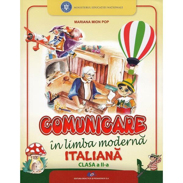 Comunicare in limba moderna italiana - Clasa 2 - Manual - Mariana Mion Pop, editura Didactica Si Pedagogica