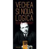 Vechea si noua logica - Rudolf Carnap, editura Paideia