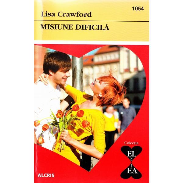 Misiune dificila - Lisa Crawford, editura Alcris