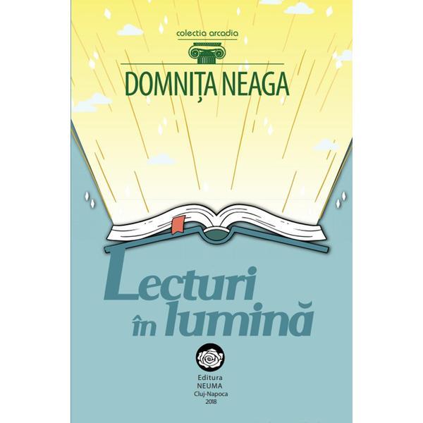 Lecturi in lumina - Domnita Neaga, editura Neuma