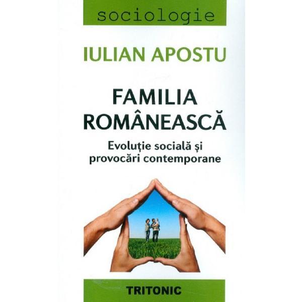 Familia romaneasca - Iulian Apostu, editura Tritonic